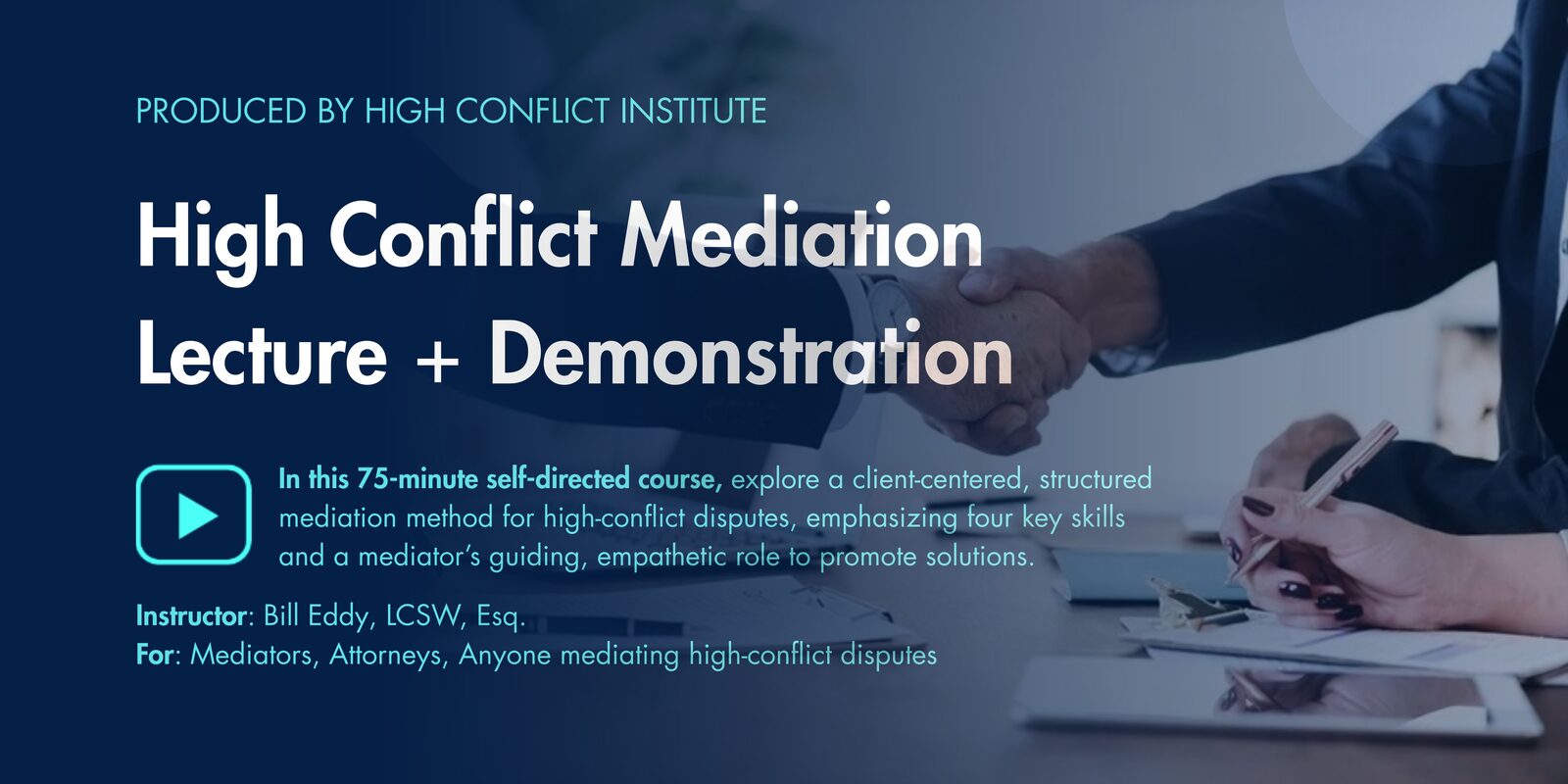 High Conflict Mediation Lecture + Demonstration