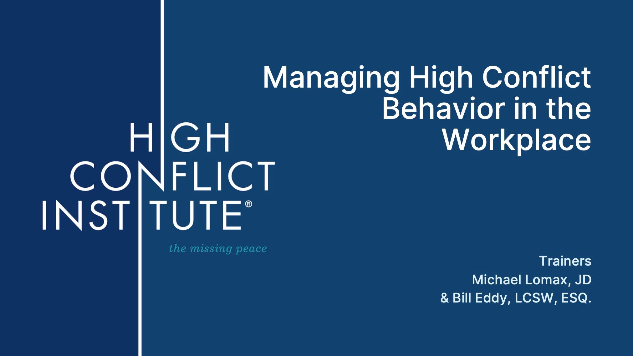 Managing High Conflict Behavior in the Workplace