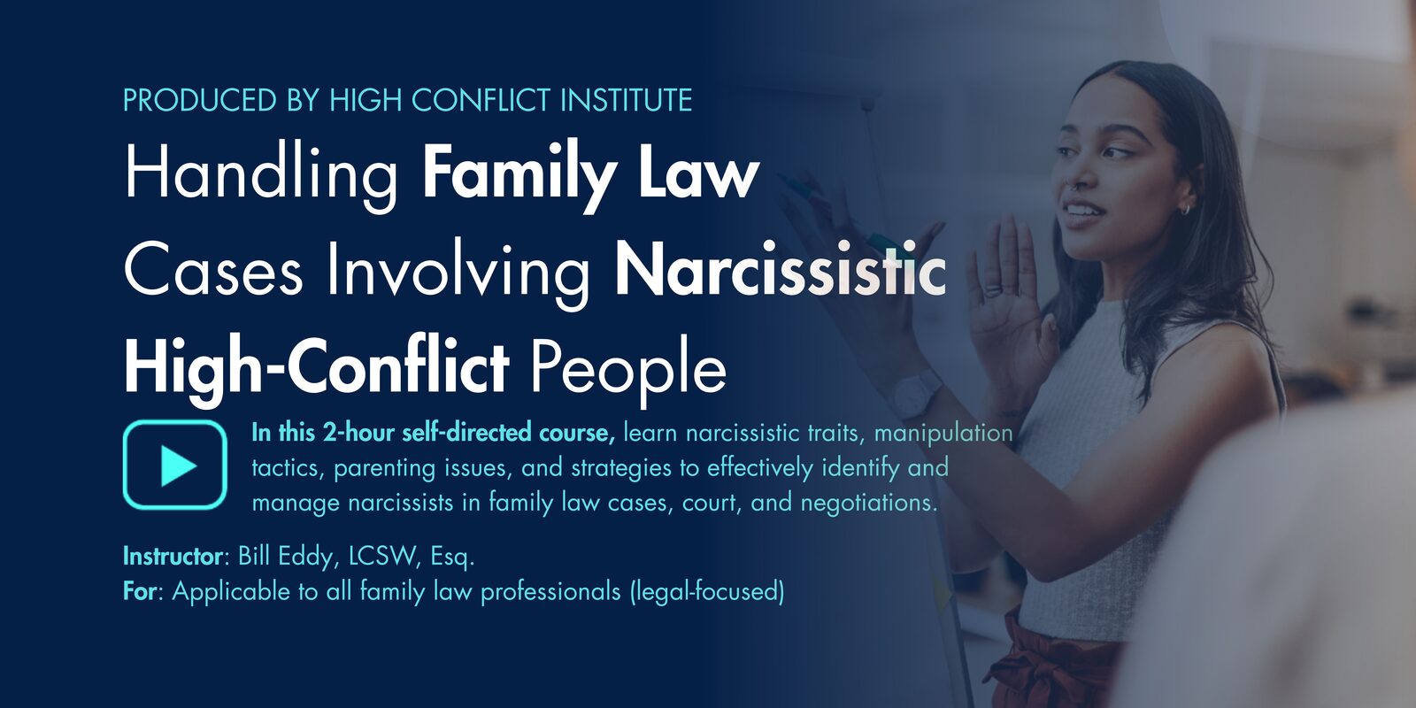 Handling Family Law Cases Involving Narcissistic High Conflict People