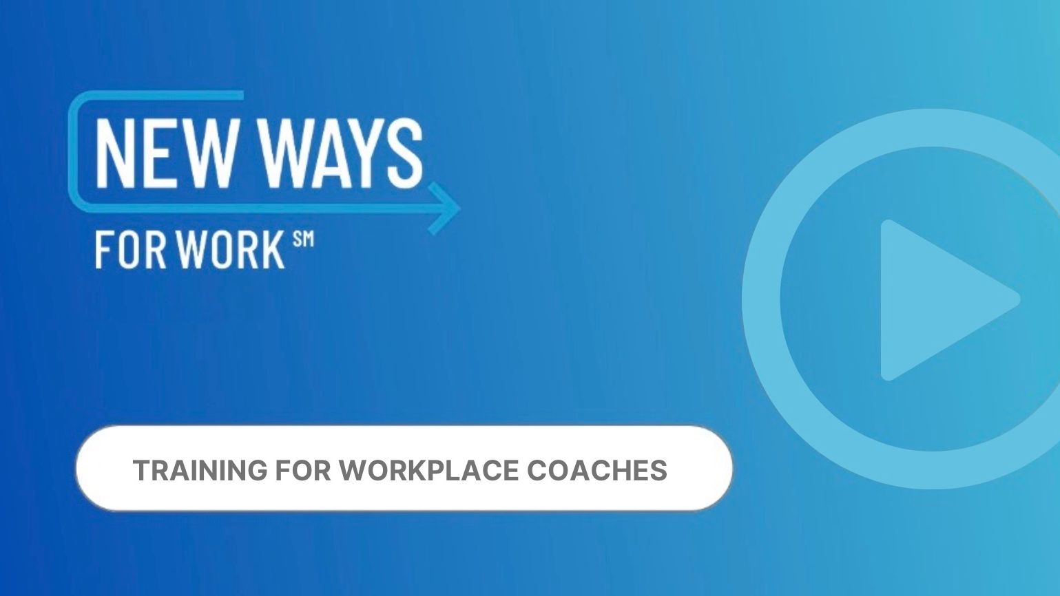 New Ways for Work® — Coaches Training