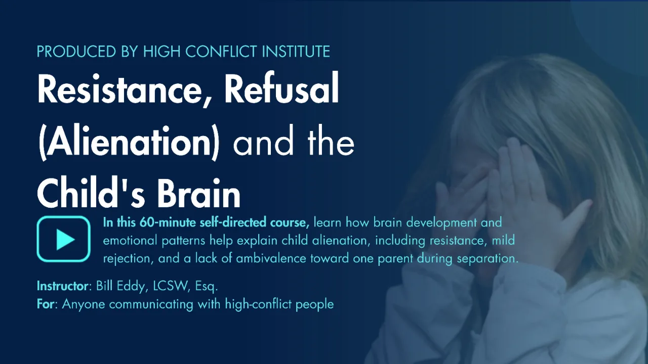 Resistance, Refusal (Alienation) and the Child's Brain